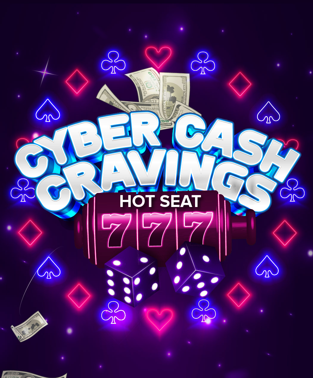 Cyber Cash Cravings Hot Seat