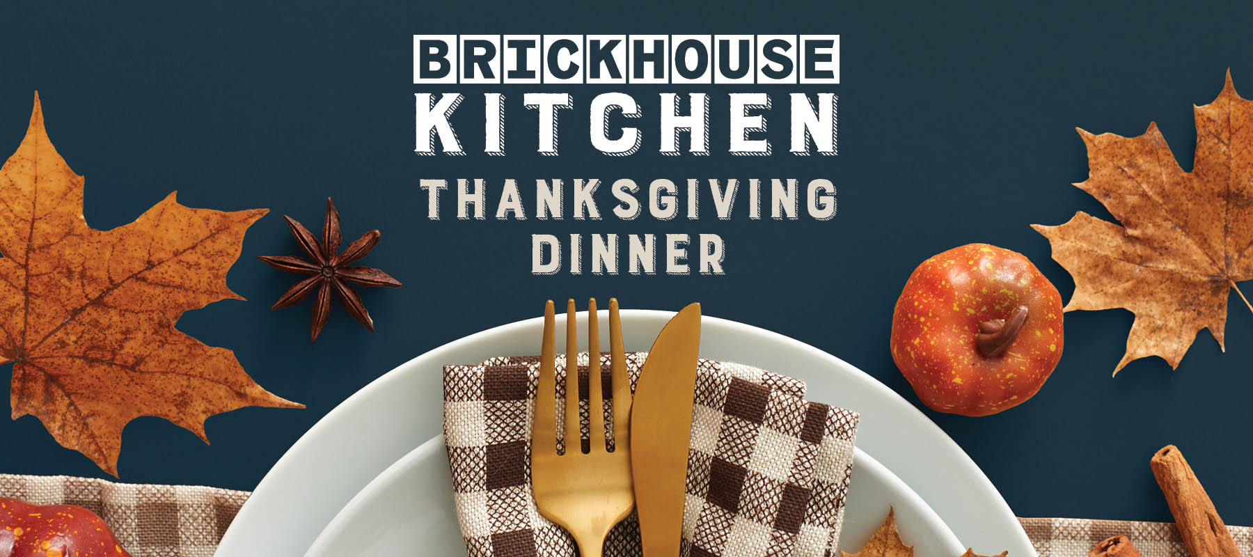 Brickhouse Kitchen Thanksgiving Dinner